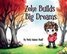 Zeke Builds Big Dreams - Beth Adams Staff - 9781965334249