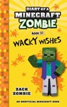 Diary of a Minecraft Zombie Book 35: Wacky Wishes - Zombie - 9781965347188