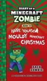 Diary of a Minecraft Zombie Book 32: Have Yourself a Mouldy Minecraft Christmas - Zack Zombie - 9781965347478