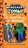 Diary of a Minecraft Zombie Book 37: The Haunted Hall of Mirrors - Zack Zombie - 9781965347522