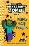 Diary of a Minecraft Zombie Book 13: Friday Night Frights - Zack Zombie - 9781965347690