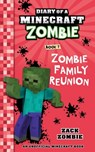 Diary of a Minecraft Zombie Book 7: Zombie Family Reunion - Zack Zombie - 9781965347959