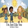 I'm Just Like You - Robert J Moore - 9781965381052
