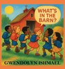 What's in the Barn? - Gwendolyn Ishmael - 9781965381120