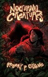 Nocturnal Creatures - Robert P. Ottone - 9781965389058
