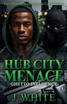 Hub City Menace - J. White - 9781965448090