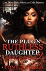 The Plug's Ruthless Daughter 2 - Tony Daniels - 9781965448144