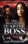 The Daughter of a Cartel Boss - Saynomore - 9781965448267