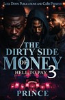 The Dirty Side Of Money 3 - Prince - 9781965448724