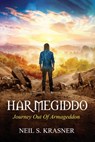 Har Megiddo: Journey Out Of Armageddon - Neil S. Krasner - 9781965469620