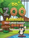 Do Zoo Animals like Cotton Candy? - Robyn Wallum - 9781965498606