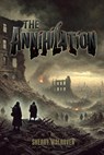 The Annihilation - Sherry Walraven - 9781965498675