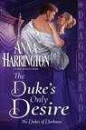 The Duke's Only Desire - Anna Harrington - 9781965539620