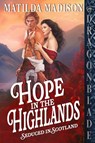 Hope in the Highlands - Matilda Madison - 9781965539644