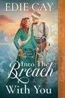 Into the Breach With You - Edie Cay - 9781965539842