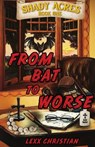 From Bat to Worse - Lexx Christian - 9781965546109
