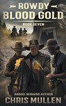 Rowdy: Blood Gold - Chris Mullen - 9781965596388