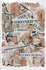 The Coroner's Lie - Mickey Murphy - 9781965602034