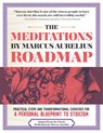 The Meditations by Marcus Aurelius Roadmap: Practical Steps and Transformational Exercises for a Personal Blueprint to Stoicism - Marcus Aurelius - 9781965636428
