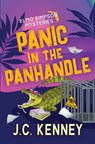 Panic in the Panhandle - J. C. Kenney - 9781965640104