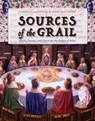 Sources of the Grail: Myths, Dreams, and Quests for the Holiest of Relics - John Matthews - 9781965646120