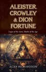 Aleister Crowley & Dion Fortune - Alan Richardson - 9781965646571
