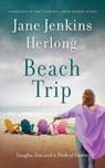 Beach Trip - Jane Jenkins Herlong - 9781965649206
