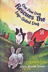 One Fine Dog Rescues the Lop-Sided Dog - Joyce Bomar Smith - 9781965679456