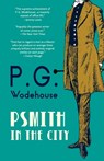 Wodehouse, P: Psmith in the City (Warbler Classics Annotated - P. G. Wodehouse - 9781965684023