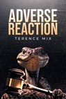 Adverse Reaction - Terence Mix - 9781965687109