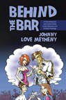 Behind the Bar - Johnny Love Metheny - 9781965687680