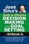 José Silva's Guide to Effective Decision Making and Goal Setting - Ed Bernd Jr. - 9781965725078