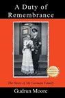 A Duty of Remembrance - Gudrun Moore - 9781965732748