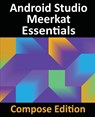 Android Studio Meerkat Essentials - Compose Edition - Neil Smyth - 9781965764121