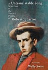 Untranslatable Song: A Selection of the Vertical Poetry of Roberto Juarroz - Roberto Juarroz - 9781965784518