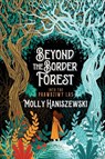 Beyond the Border Forest - Molly Haniszewski - 9781965790038