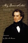 My Dear Sister: Nathaniel Hawthorne And His Sisters - Kris A. Hansen - 9781965889008