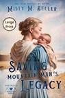 Saving the Mountain Man's Legacy - Misty M. Beller - 9781965918067