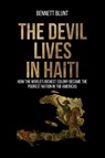 The Devil Lives in Haiti - Bennett Blunt - 9781965922033