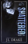 Shattered - J. L. Drake - 9781965946916