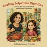 Adelina Polpettina Piccolina - Linda "Nonina" Pezzullo - 9781965971321