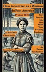 How to Survive as a Woman In Post America Project 2025 - Esme Mees ; Alice Horton - 9781966014065
