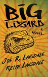Big Lizard - Joe R. Lansdale ; Keith Lansdale - 9781966037576