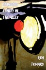 Standing Lonely in the Alley - Ken Tomaro - 9781966075011