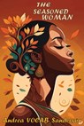 The Seasoned Woman - Andrea Vocab Sanderson - 9781966075028