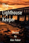 The Lighthouse Keeper - Alex Haber - 9781966075042