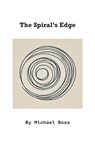The Spiral's Edge - Michael Boss - 9781966196198