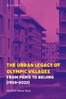 The Urban Legacy of Olympic Villages - Valerio Della Sala - 9781966214137