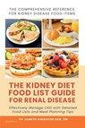 The Kidney Diet Food List Guide for Renal Disease - BSN RN Janeth Kingston - 9781966232001