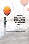 DEEP THOUGHTS FROM THE SHALLOW POOL - Kevin Mitchell ; Keith Shular - 9781966239451